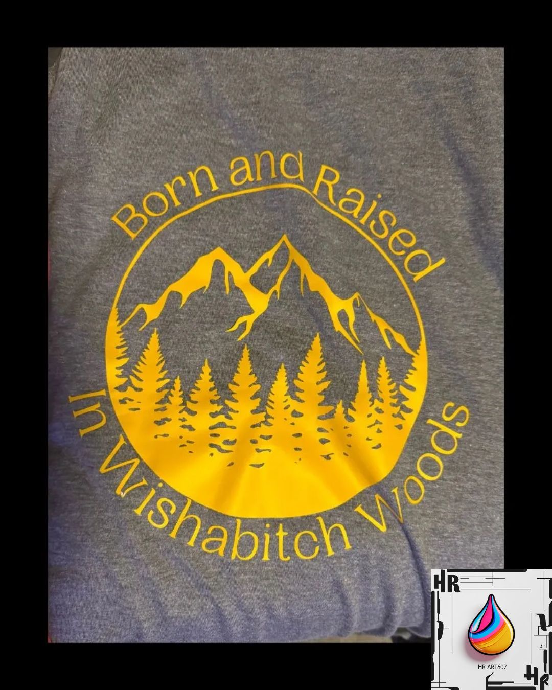 Born and rasied in Wishabitch woods shirt